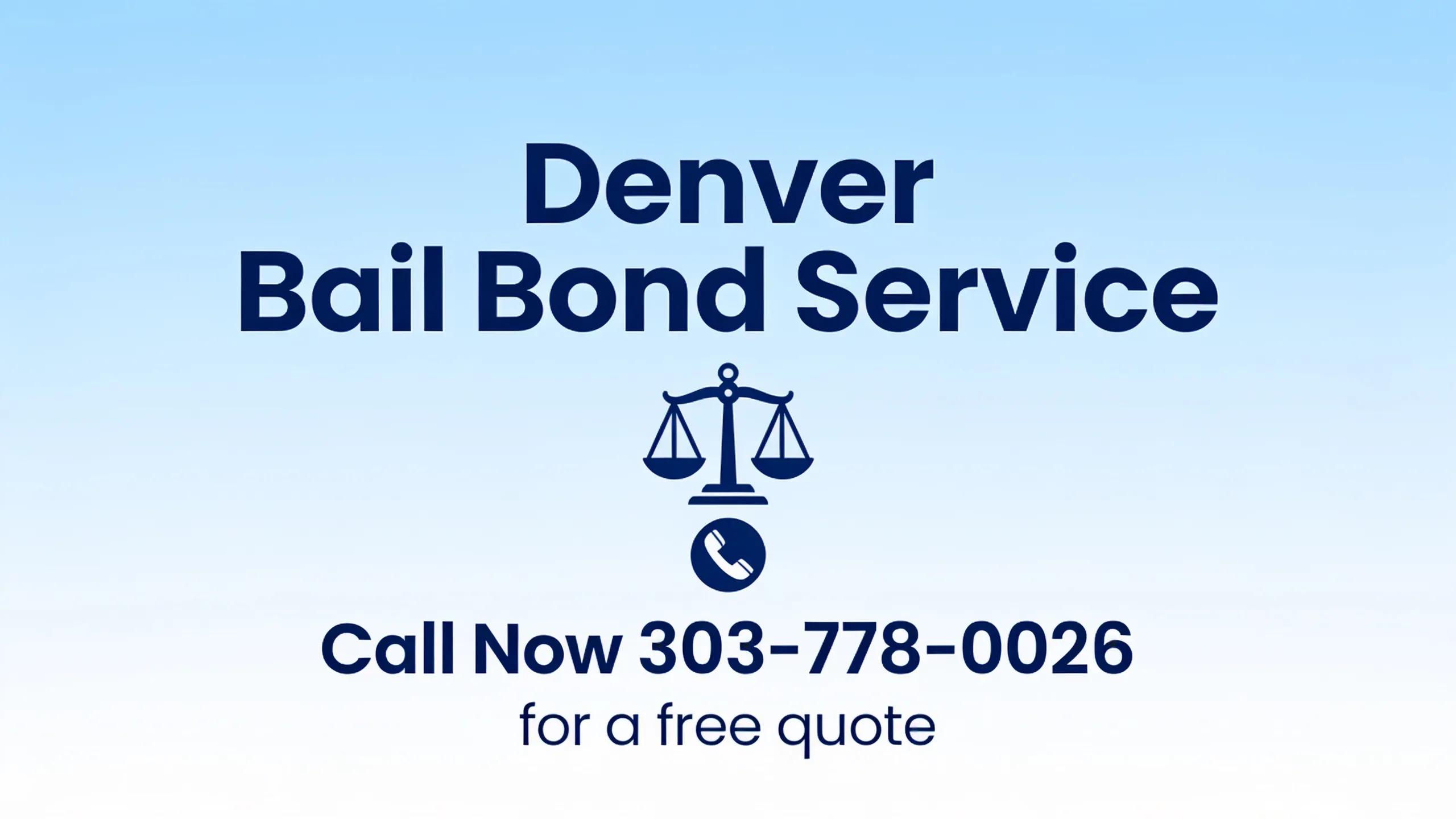 Denver Bail Bond Service Call Now 303-778-0026 for a free quote.