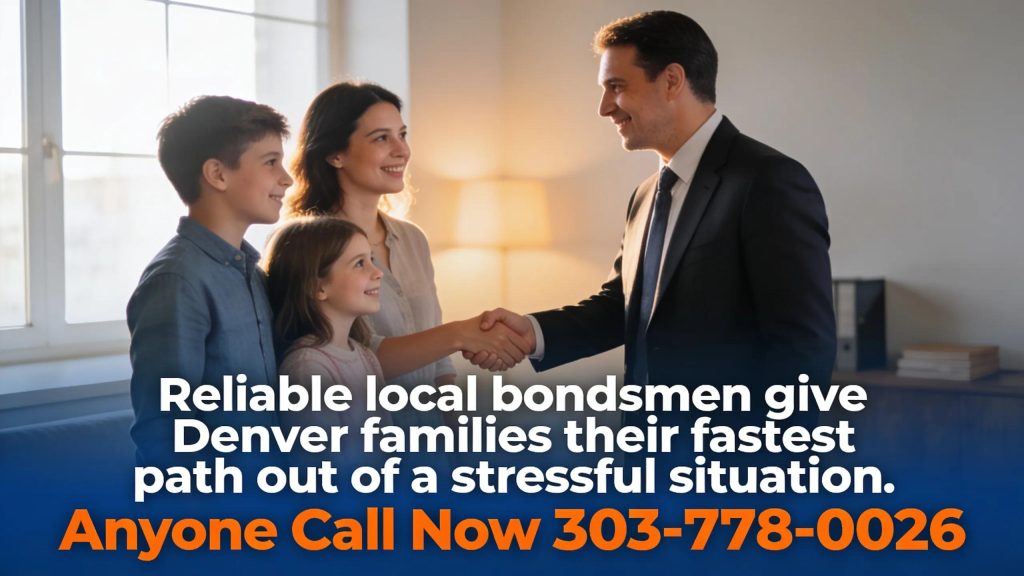 Reliable local bondsmen give Denver families their fastest path out of a stressful situation. Anyone Call Now 303-778-0026